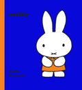 Hardie Grant Children's Publishing Miffy by Dick Bruna