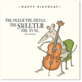 Affirmations - Twigseeds Birthday Card - Older the Fiddle - K209
