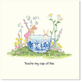 Affirmations - Twigseeds Friendship Card -You're my cup of tea - K312