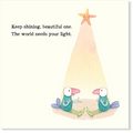 Affirmations - Twigseeds Inspirational Card - Keep shining, beautiful one - K331